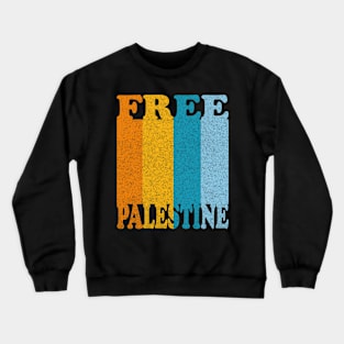 Free Palestine,Palestine cities, Palestine solidarity,Support Palestinian artisans,End occupation Crewneck Sweatshirt